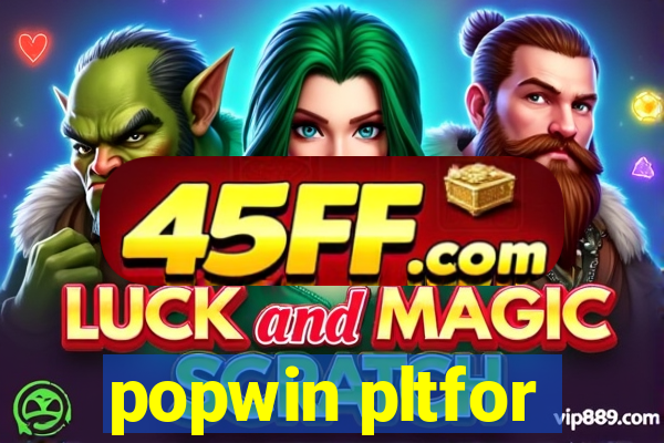popwin pltfor